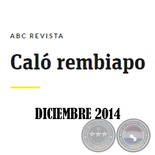 Caló Rembiapo - ABC Revista - Diciembre 2014